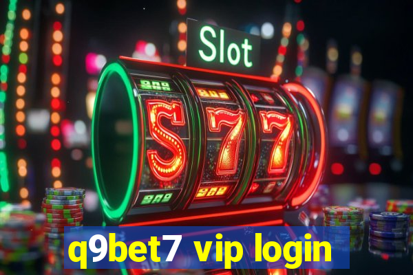 q9bet7 vip login